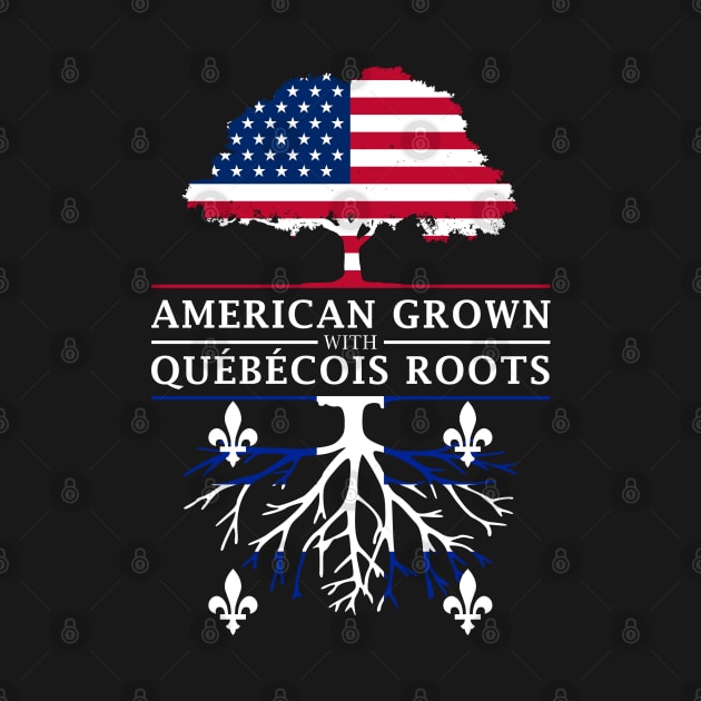 American Grown with Quebecois Roots - Quebec Design by Family Heritage Gifts