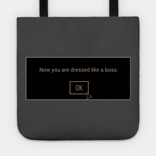 Now you are dressed like a boss. Tote