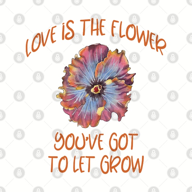 Love is the flower you've got to let grow love quote by artsytee