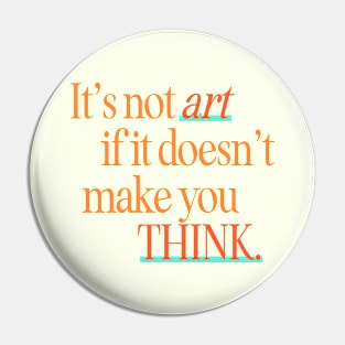 Art = Thinking quote Pin