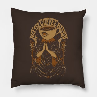 May the Coffee Bless You Pillow