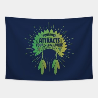 Your vibe attracts your tribe Tapestry