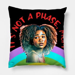 It's not a phase, Mom Pillow