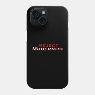 Reject Modernity - Phone Case