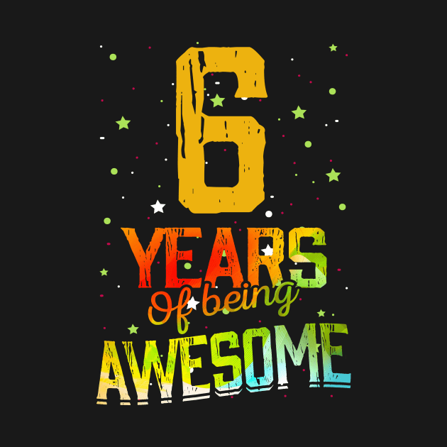 6th Birthday Girl Gift Vintage Retro 06 Years Of Being Awesome Gifts Funny 6 Years Old Boys Kids by nzbworld