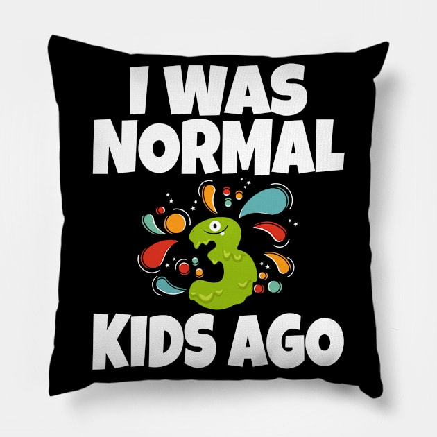 I Was Normal Three Kids Ago Pillow by Work Memes