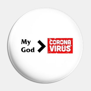 My God Corona Virus Pin