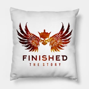 FINISHED THE STORY Pillow