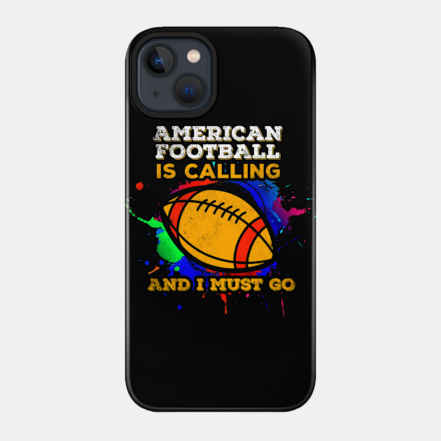 Funny American Football - American Football - Phone Case