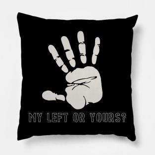 My left or yours? Pillow