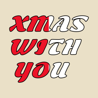 xmas with you T-Shirt