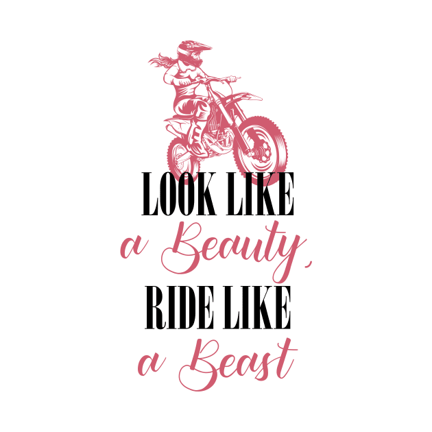 Look Like A Beauty, Ride Like A Beast by TwoUpRidingCo