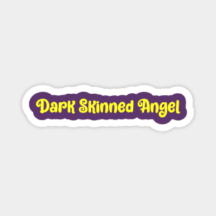 Dark Skinned Angel- BLM Magnet