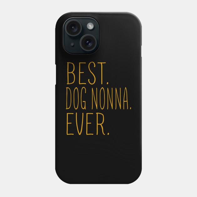 Best Dog Nonna Ever Cool Phone Case by Flavie Kertzmann