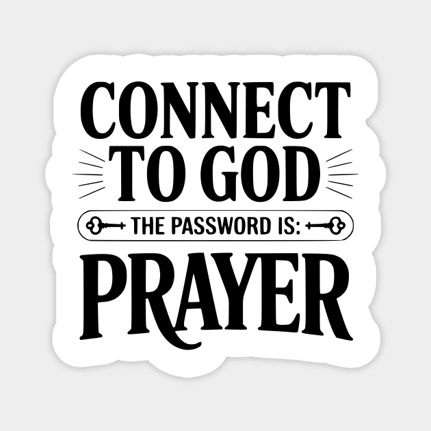 Connect to God The Password is Prayer Magnet by Frank Ring