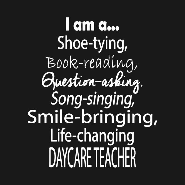 Daycare Teacher T-Shirt - Great Gift For Daycare Teachers by JensAllison