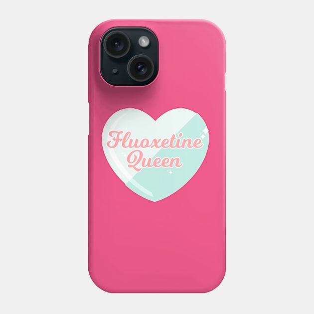 Fluoxetine Queen Phone Case by CalamityQueen