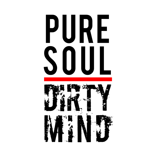 Pure Soul Dirty Mind by OsFrontis