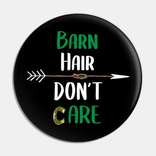 Barn Hair Don't Care Shirt Horse Shirt - Green Design Pin