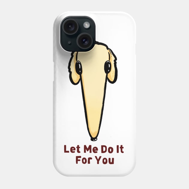 Let me do it for you - Borzi Phone Case by Sketchy