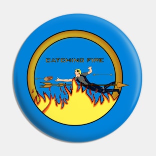 CATCHING FIRE Pin