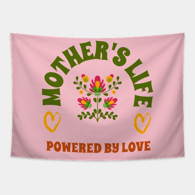 mothers life powered by love Tapestry by Vili's Shop