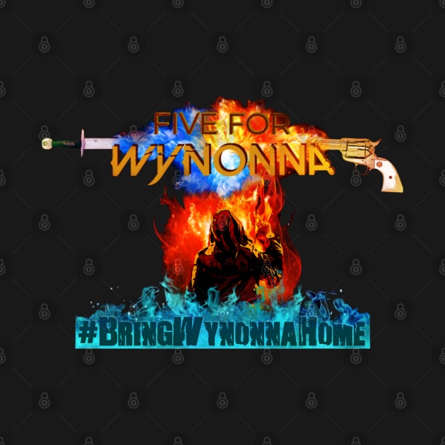 Five For Wynonna #BringWynonnaHome (BACK DESIGN) - Wynonna Earp by SurfinAly Design 