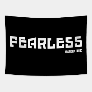 Fearless - No Fear - Fear Not for He is With You - Isaiah 41:10 Tapestry