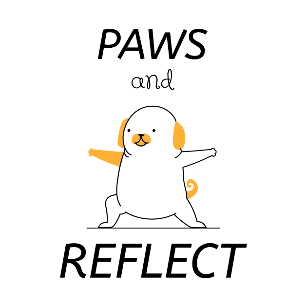 Pets - Paws and Reflect | Funny, Cute Pet Quotes | Apparel by Wag Wear