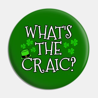 What's The Craic? St Patrick's Day Irish Pin