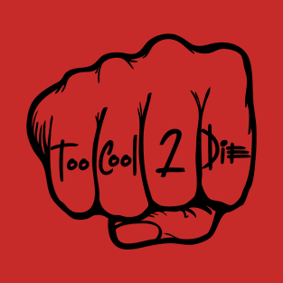 Too Cool to Die - Punch T-Shirt