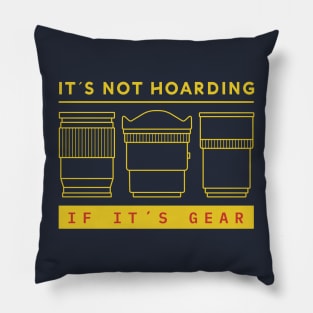 It's Not Hoarding, if It's Gear Pillow