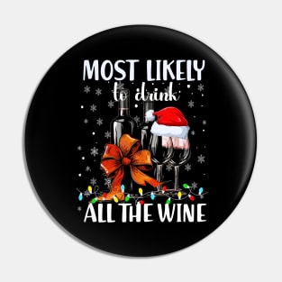 Most Likely To Drink All The Wine Family Matching Christmas Pin