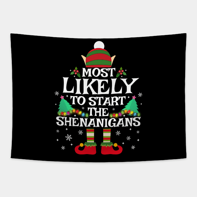 Most Likely To Start The Shenanigans Funny Family Christmas Tapestry by TheMjProduction