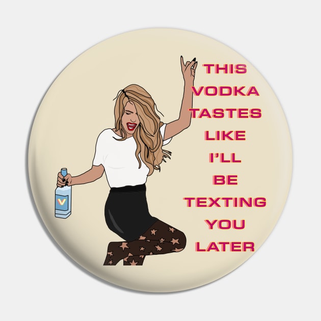 This vodka tastes like I'll be texting you later Pin by By Diane Maclaine