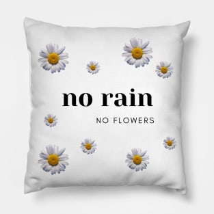 No rain no flowers positive daisy sun nature optimist minimalist cute Pillow