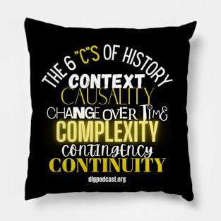 6 C's of History Dark T Shirts Pillow
