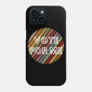 vote for me Phone Case