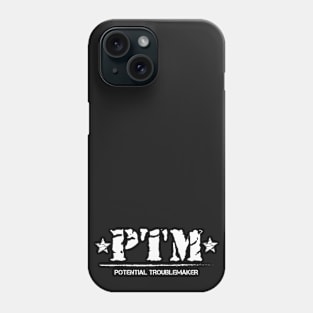 PTM Potential Troublemaker Back To School Phone Case