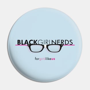 Black Girl Nerds - For Girls Like US Pin