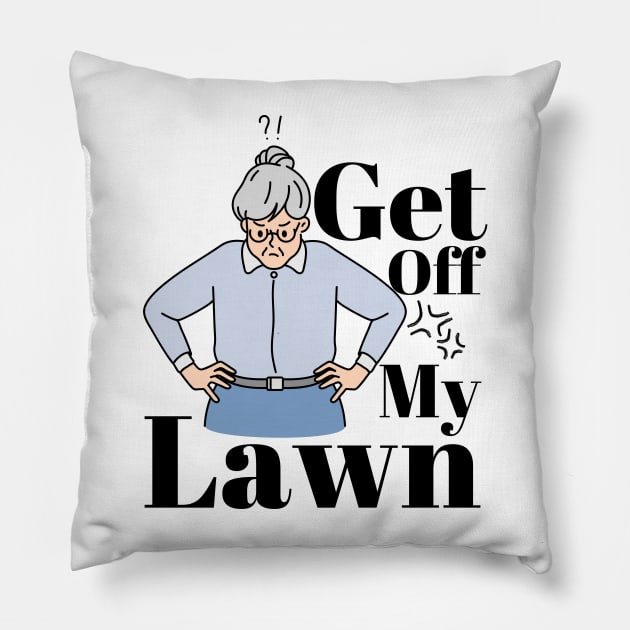 get off my lawn Pillow by AbstractWorld