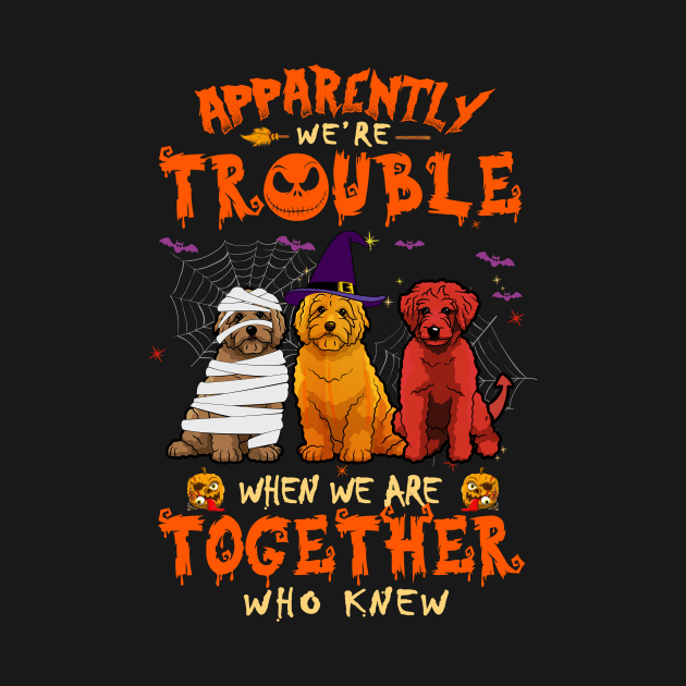 Apparently We're Trouble When We Are Together tshirt  Doodle Halloween T-Shirt by American Woman