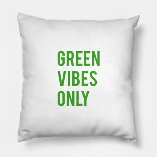 Green vibes only Pillow