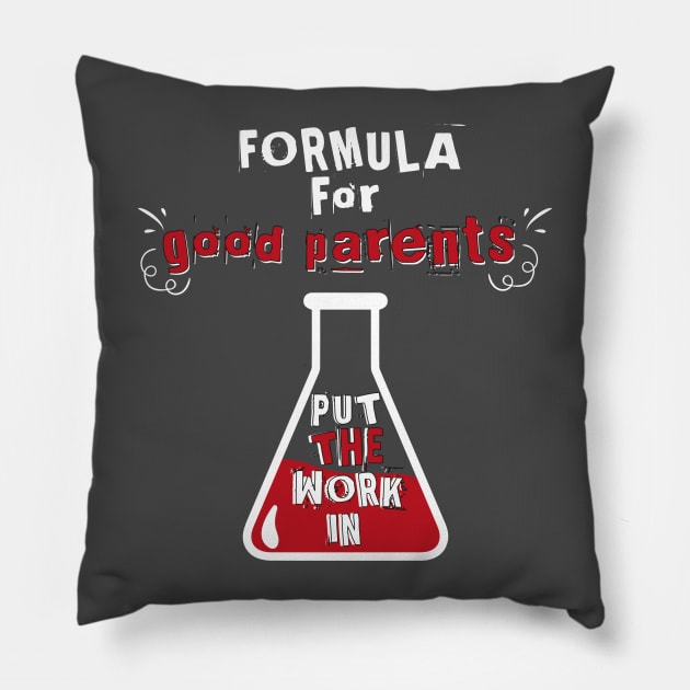 Formula for Good Parents Work In Pillow by JawJecken