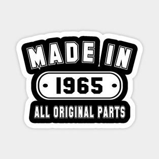 Made In 1965 All Original Parts Magnet