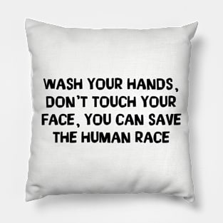 Wash Your Hands Don't Touch Your Face Coronavirus Pillow