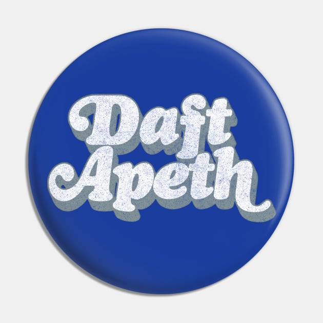 Daft Apeth / Northern Slang Design Pin by DankFutura