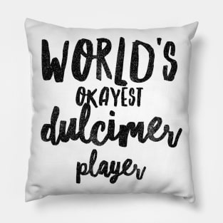 World's Okayest Dulcimer Player Pillow