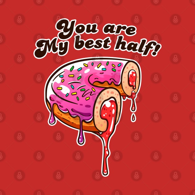 You are my best half! Happy Valentine!! by PowKapowCreations