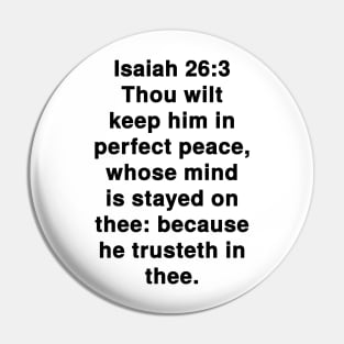 Isaiah 26:3  King James Version (KJV) Bible Verse Typography Pin